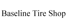 BASELINE TIRE SHOP trademark