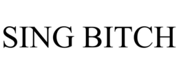 SING BITCH trademark