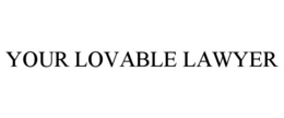 YOUR LOVABLE LAWYER trademark