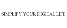 SIMPLIFY YOUR DIGITAL LIFE trademark