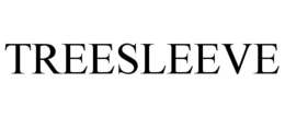 TREESLEEVE trademark