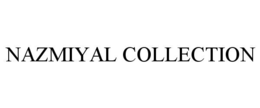 NAZMIYAL COLLECTION trademark