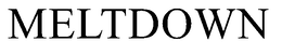 MELTDOWN trademark