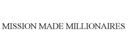 MISSION MADE MILLIONAIRES trademark
