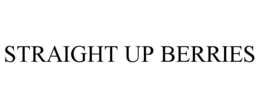 STRAIGHT UP BERRIES trademark