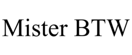 MISTER BTW trademark