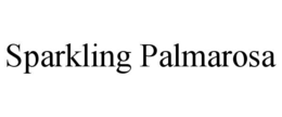 SPARKLING PALMAROSA trademark