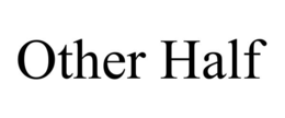 OTHER HALF trademark