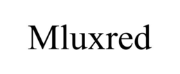 MLUXRED trademark