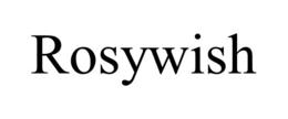 ROSYWISH trademark