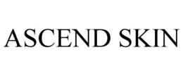 ASCEND SKIN trademark