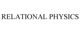 RELATIONAL PHYSICS trademark