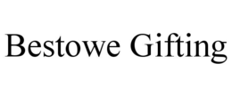 BESTOWE GIFTING trademark