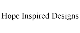 HOPE INSPIRED DESIGNS trademark