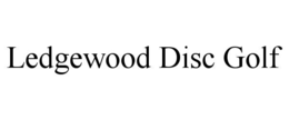 LEDGEWOOD DISC GOLF trademark