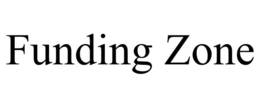 FUNDING ZONE trademark