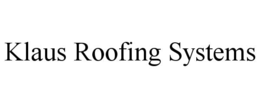 KLAUS ROOFING SYSTEMS trademark