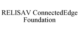 RELISAV CONNECTEDEDGE FOUNDATION trademark