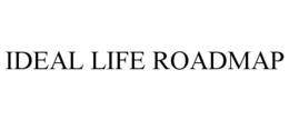IDEAL LIFE ROADMAP trademark
