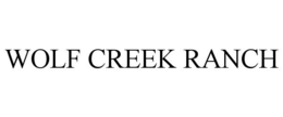 WOLF CREEK RANCH trademark