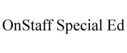 ONSTAFF SPECIAL ED trademark