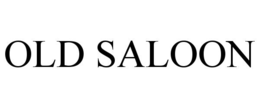 OLD SALOON trademark