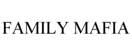 FAMILY MAFIA trademark