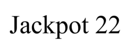 JACKPOT 22 trademark