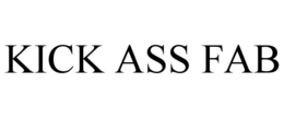 KICK ASS FAB trademark