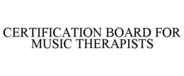 CERTIFICATION BOARD FOR MUSIC THERAPISTS trademark