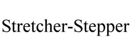 STRETCHER-STEPPER trademark