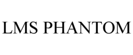 LMS PHANTOM trademark