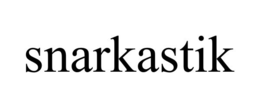 SNARKASTIK trademark