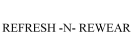 REFRESH -N- REWEAR trademark