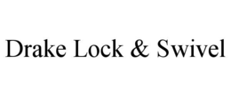 DRAKE LOCK & SWIVEL trademark