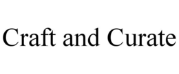 CRAFT AND CURATE trademark