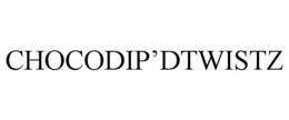CHOCODIP’DTWISTZ trademark
