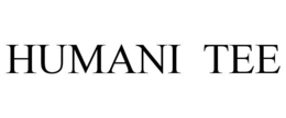 HUMANI  TEE trademark