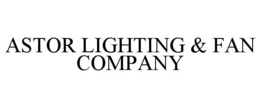 ASTOR LIGHTING & FAN COMPANY trademark