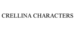 CRELLINA CHARACTERS trademark