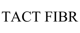 TACT FIBR trademark