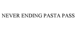 NEVER ENDING PASTA PASS trademark