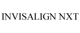 INVISALIGN NXT trademark