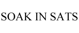 SOAK IN SATS trademark