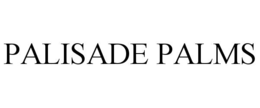 PALISADE PALMS trademark