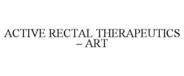ACTIVE RECTAL THERAPEUTICS – ART trademark