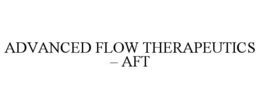 ADVANCED FLOW THERAPEUTICS – AFT trademark