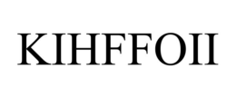 KIHFFOII trademark