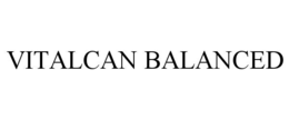 VITALCAN BALANCED trademark