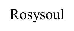 ROSYSOUL trademark